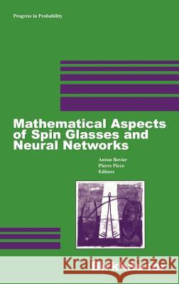 Mathematical Aspects of Spin Glasses and Neural Networks Anton Bovier Bovier                                   Pierre Picco 9780817638634 Springer