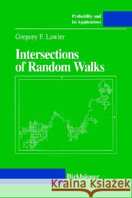 Intersections of Random Walks Gregory F. Lawler 9780817638924 Birkhauser