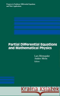 Partial Differential Equations and Mathematical Physics: The Danish-Swedish Analysis Seminar, 1995 Hörmander, Lars 9780817639068 Springer
