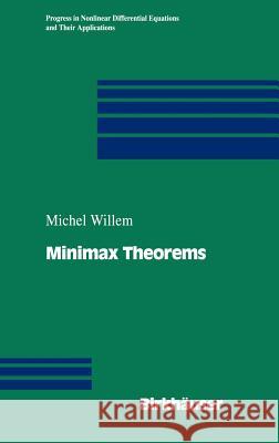 Minimax Theorems Michel Willem 9780817639136 Birkhauser