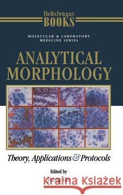 Analytical Morphology: Theory, Applications and Protocols Gu, Jiang 9780817639570 Birkhauser Boston