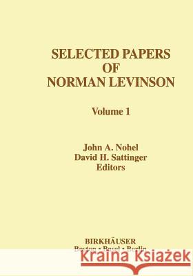 Selected Works of Norman Levinson Norman Levinson John Nohel David Sattinger 9780817639785 Birkhauser