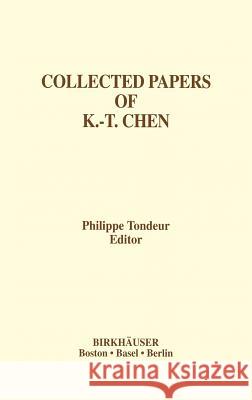 Collected Papers of K.-T. Chen K. -T Chen P. Tondeur Philippe Tondeur 9780817640057