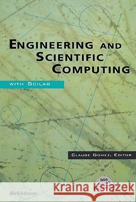 Engineering and Scientific Computing with Scilab Claude Gomez Casey Bunks 9780817640095