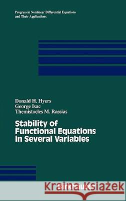 Stability of Functional Equations in Several Variables George Isac D. H. Hyers G. Isac 9780817640248 Birkhauser