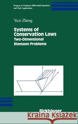 Systems of Conservation Laws: Two-Dimensional Riemann Problems Zheng, Yuxi 9780817640804 Birkhauser