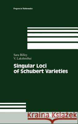 Singular Loci of Schubert Varieties Sara Sarason, V. Lakshmibai 9780817640927