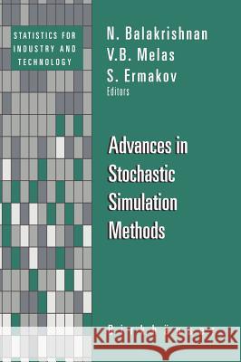 Advances in Stochastic Simulation Methods Viatcheslav B. Melas Sergei M. Ermakov N. Balakrishnan 9780817641078 Birkhauser