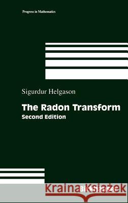 The Radon Transform Sigurdur Helgason 9780817641092