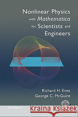 Nonlinear Physics with Mathematica for Scientists and Engineers Enns, Richard H. 9780817642235