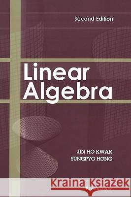 Linear Algebra Jin Ho Kwak Sungpyo Hong 9780817642945 Birkhauser