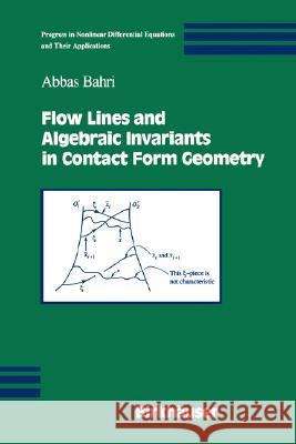 Flow Lines and Algebraic Invariants in Contact Form Geometry Abbas Bahri 9780817643188 Birkhauser