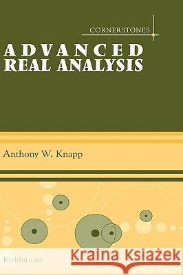 Advanced Real Analysis Anthony W. Knapp 9780817643829 Birkhauser