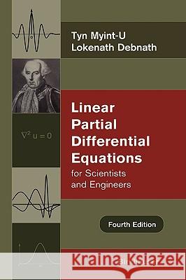 Linear Partial Differential Equations for Scientists and Engineers Tyn Myint-U, Lokenath Debnath 9780817643935