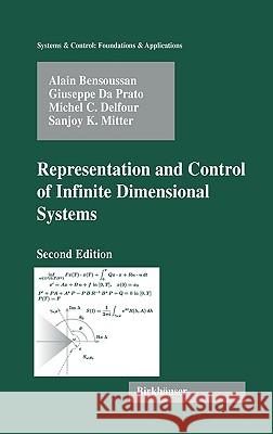 Representation and Control of Infinite Dimensional Systems Alain Bensoussan Giuseppe D Michel C. Delfour 9780817644611 Springer