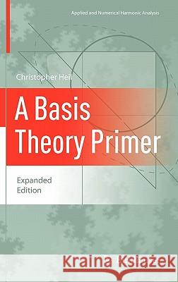 A Basis Theory Primer: Expanded Edition Heil, Christopher 9780817646868 0