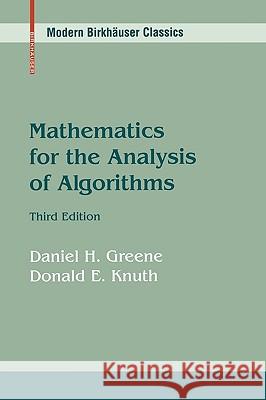 Mathematics for the Analysis of Algorithms Daniel H. Greene Donald E. Knuth 9780817647285