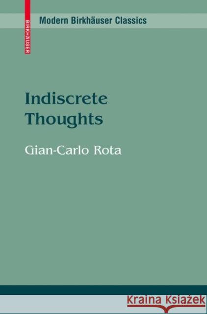Indiscrete Thoughts Gian-Carlo Rota 9780817647803 BIRKHAUSER VERLAG AG