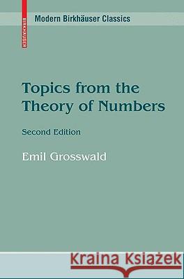 Topics from the Theory of Numbers Emil Grosswald 9780817648374 Birkhauser Boston