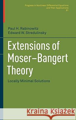Extensions of Moser-Bangert Theory: Locally Minimal Solutions Rabinowitz, Paul H. 9780817681166 Not Avail