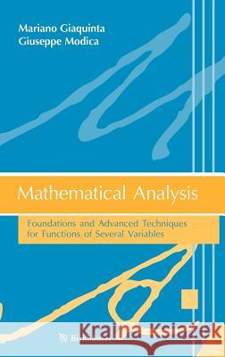 Mathematical Analysis: Foundations and Advanced Techniques for Functions of Several Variables Giaquinta, Mariano 9780817683092 Birkhäuser