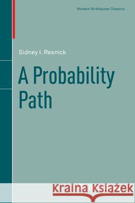 A Probability Path Sidney I. Resnick 9780817684082 Birkhauser