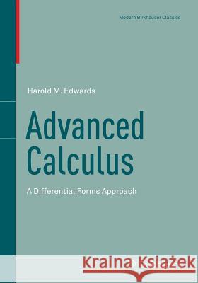 Advanced Calculus: A Differential Forms Approach Edwards, Harold M. 9780817684112 Birkhauser