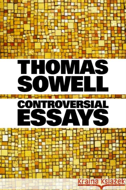 Controversial Essays Stanley Burnshaw Thomas Sowell 9780817929923