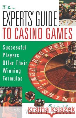 The Expert's Guide to Casino Gambling Thomason, Cynthia 9780818405907 Lyle Stuart