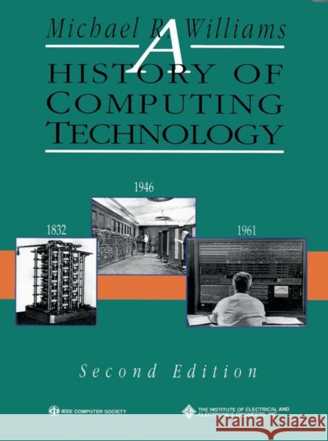 A History of Computing Technology Michael R. Williams 9780818677397 John Wiley & Sons