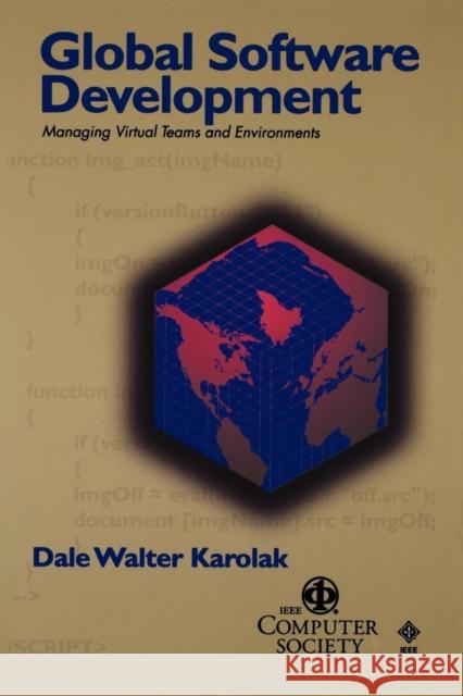 Global Software Development Karolak, Dale Walter 9780818687013 John Wiley & Sons