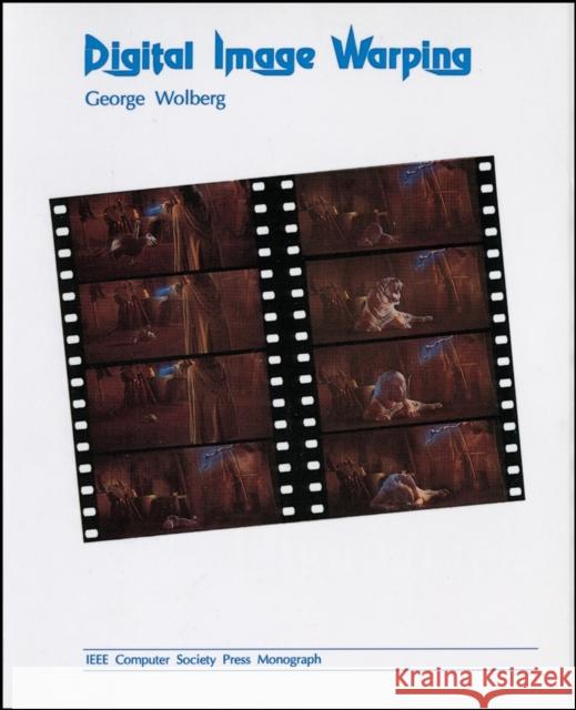 Digital Image Warping George Wolberg 9780818689444 IEEE Computer Society Press