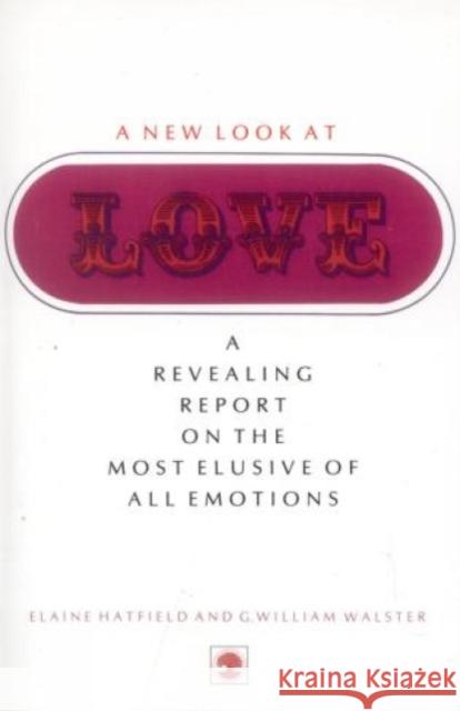 A New Look At Love Elaine Hatfield G. William Walster 9780819149572