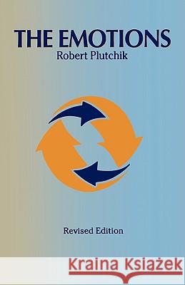 The Emotions, Revised Edition Plutchik, Robert 9780819182869 University Press of America