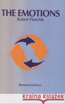 The Emotions, Revised Edition Plutchik, Robert 9780819182869 University Press of America