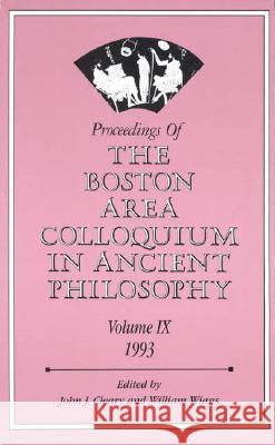 Proceedings of the Boston Area Colloquium in Ancient Philosophy John J. Cleary University Press of America 9780819195128 University Press of America