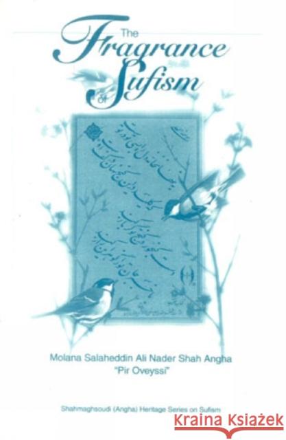 The Fragrance of Sufism Nader Angha 9780819197948 0