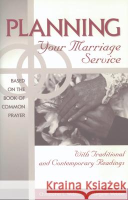 Planning Your Marriage Service Christopher L. Webber Margaret Webber 9780819215901