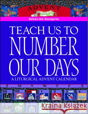 Teach Us to Number Our Days Baumgarten, Barbara Dee 9780819217653