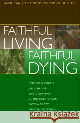 Faithful Living, Faithful Dying End of Life Task Force of the Standing C 9780819218308