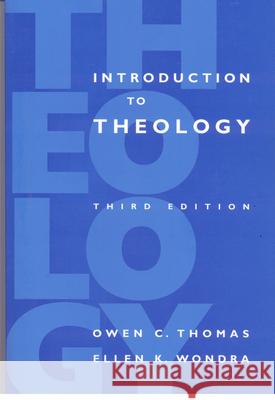 Introduction to Theology: Third Edition Thomas, Owen C. 9780819218971