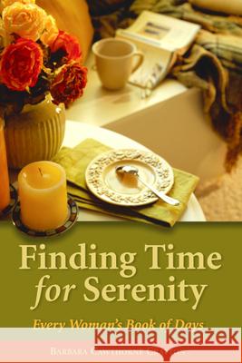 Finding Time for Serenity: Every Woman's Book of Days Barbara Cawthorne Crafton 9780819221216