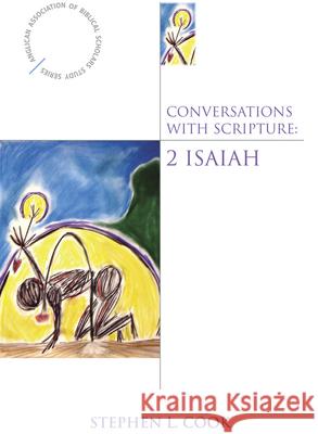 Conversations with Scripture: 2 Isaiah Stephen L. Cook 9780819221490