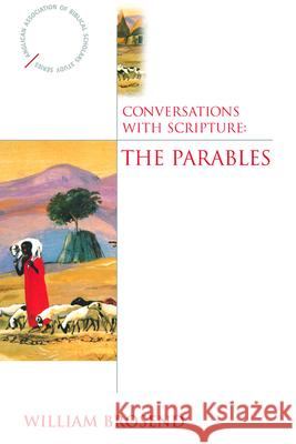 Conversations with Scripture: The Parables Brosend, William 9780819221674 Morehouse Publishing