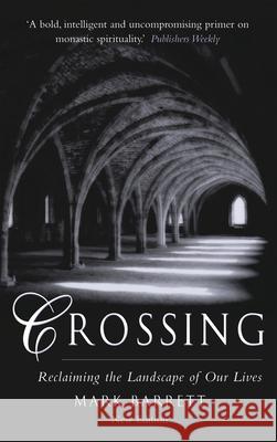 Crossing 2nd Edition: Reclaiming the Landscape of Our Lives Osb Barrett 9780819222909 Morehouse Publishing