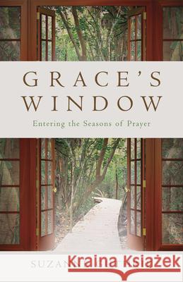 Grace's Window: Entering the Season of Prayer Guthrie Suzanne E 9780819223258