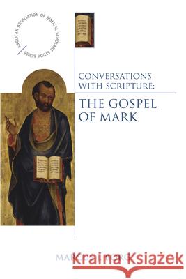 Conversations with Scripture: The Gospel of Mark Borg, Marcus J. 9780819223395