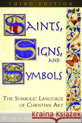 Saints, Signs, and Symbols: The Symbolic Language of Christian Art 3rd Edition Cornwell, Hilarie 9780819223456