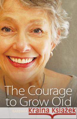 The Courage to Grow Old  9780819229106 Morehouse Publishing