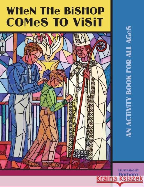 When the Bishop Comes to Visit: An Activity Book for All Ages  9780819229151 